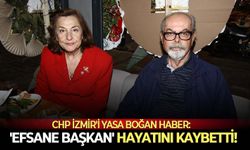 CHP İzmir'i yasa boğan haber: 'Efsane Başkan' hayatını kaybetti!