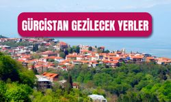 Gürcistan'da Gezilecek Yerler: Bu 20 Lokasyonu Görmeden Dönmeyin!
