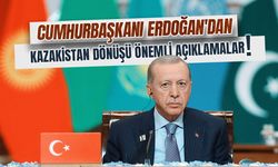 Cumhurbaşkanı Erdoğan'dan Kazakistan dönüşü önemli açıklamalar!