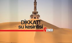 İZSU uyardı! 5 Temmuz Cuma Kiraz'da su kesintisi olacak!