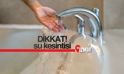 İZSU uyardı! 5 Temmuz Cuma Çeşme ve Güzelbahçe'de su kesintisi olacak!