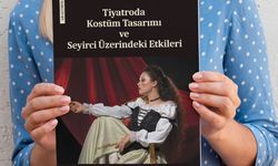 Zeliha Yücel'den tiyatroseverlere: "Tiyatroda Kostüm ve Seyirci Üzerindeki Etkileri" kitabı yayında!