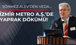 İzmir Metro A.Ş. Yönetim Kurulu Başkanı Sönmez Alev 'ayrılık da sevdaya dahil' diyerek veda etti!