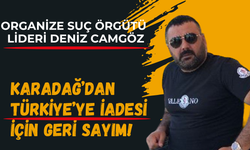 Karadağ medyası, organize suç örgütü lideri Deniz Camgöz'ün Türkiye'ye iade edileceğini öne sürdü!