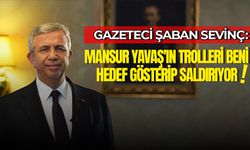 Gazeteci Şaban Sevinç: Mansur Yavaş'ın trolleri beni hedef gösterip saldırıyor!