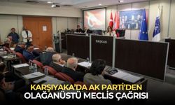 Karşıyaka’da AK Parti'den olaganüstü meclis çağırısı!