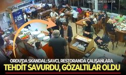 Ordu'da skandal: Savcı, restoranda çalışanlara tehdit savurdu, gözaltılar oldu