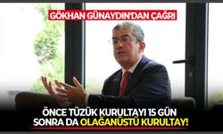 CHP Grup Başkanvekili Gökhan Günaydın'dan çağrı: Önce tüzük kurultayı, 15 gün sonra da olağanüstü kurultay!