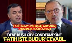 Fatih Altaylı ve Barış Yarkadaş arasında soğuk savaş! 'Deve kuşu gibi' göndermesine 'Fatih işte budur' cevabı...