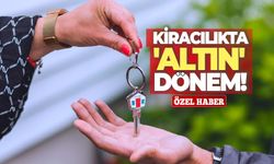 Kiracılıkta altın dönem!