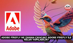 Adobe Firefly Ne Zaman Çıkacak? Adobe Firefly ile Neler Yapılabilir?