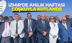 İzmir’de ahilik haftası coşkuyla kutlandı!