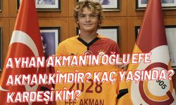 Ayhan Akman'ın Oğlu Efe Akman Kimdir? Kaç Yaşında? Kardeşi Kim? Maaşı?