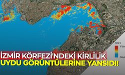 İzmir Körfezi'ndeki kirlilik uydu görüntülerine yansıdı!