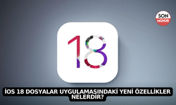 iOS 18 Dosyalar Uygulamasındaki Yeni Özellikler Nelerdir?