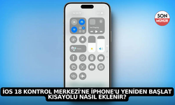 iOS 18 Kontrol Merkezi'ne iPhone'u Yeniden Başlat Kısayolu Nasıl Eklenir?