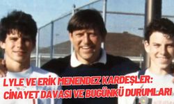 Lyle ve Erik Menendez Kardeşler: Cinayet Davası ve Bugünkü Durumları