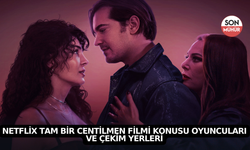 Netflix Tam Bir Centilmen Filmi Konusu Oyuncuları ve Çekim Yerleri