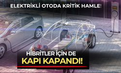 Elektrikli otoda hesaplar sil baştan! Elektrikliden sonra şarj edilebilir hibritler için de kapı kapandı!