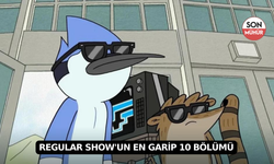 Regular Show'un En Garip 10 Bölümü