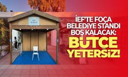 İEF'te Foça Belediye standı boş kalacak: "Bütçe yetersiz"