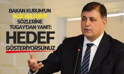 Bakan Kurum'un 'aciz belediye' sözlerine Tugay'dan yanıt: Hedef gösteriyorsunuz