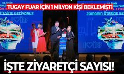 Tugay fuar için 1 milyon kişi beklemişti: İşte ziyaretçi sayısı!