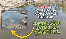 İçme suyuna kanalizasyon bağlayıp, kristal gölü bataklığa çevirdiler...