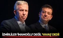 İzmirliler 'İmamoğlu' değil 'Yavaş' dedi!