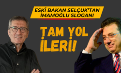 Milli Eğitim Eski Bakanı Ziya Selçuk, Ekrem İmamoğlu'nun 'tam yol ileri' sloganıyla seslendi!