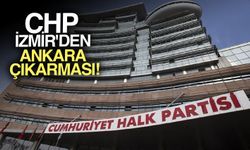 CHP İzmir'den Ankara çıkarması!