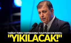 Tarikat yurdu tartışmasına Tugay'dan son nokta: "Yıkılacak!"