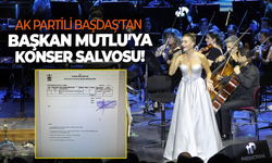 AK Partili Başdaş’tan Başkan Mutlu’ya konser salvosu!