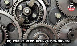 Dişli Türleri ve Dişlilerin Çalışma Prensibi