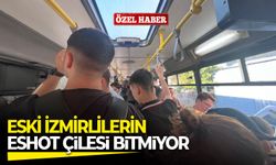 Eski İzmirlilerin ESHOT çilesi bitmiyor!