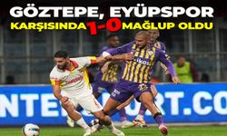 Göztepe Eyüpspor karşısında mağlup oldu