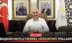 Başkan Mutlu Merbel müdürünü yolladı!