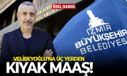 Velibeyoğlu'na üç yerden kıyak maaş!