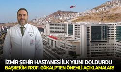 İzmir Şehir Hastanesi ilk yılını doldurdu: Başhekim Prof. Gökalp'ten önemli açıklamalar!