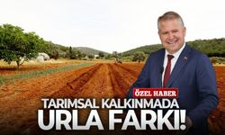 Tarımsal kalkınmada Urla farkı!