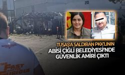 TUSAŞ'a saldıran PKKlının abisinin, Çiğli Belediyesi'nde güvenlik amiri olduğu ortaya çıktı