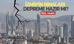 İzmir'in binaları depreme hazır mı?