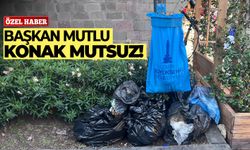 Başkan mutlu, Konak mutsuz!