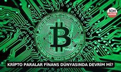 Kripto Paralar Finans Dünyasında Devrim Mi?