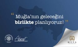 Muğla'nın geleceği MUPA ile belirlenecek!