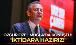 Özgür Özel Muğla'da konuştu: ''İktidara hazırız!''