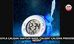 Suyla Çalışan Saatler Nasıl Çalışır? Çalışma Prensibi Nedir?