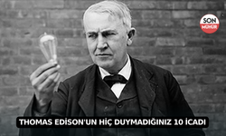 Thomas Edison'un Hiç Duymadığınız 10 İcadı