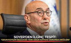 Soyer'den İlginç Tespit: ''Odun koysan seçilecek yere odun koymak zorunda değilsin!''