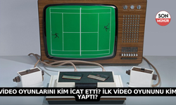 Video Oyunlarını Kim İcat Etti? İlk Video Oyununu Kim Yaptı?